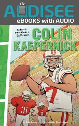 Icon image Colin Kaepernick: Athletes Who Made a Difference