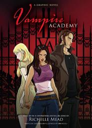 Icon image Vampire Academy: A Graphic Novel