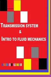 Icon image TRANSMISSION SYSTEM & INTRO TO FLUID MECHANICS: CLUTCH, STEERING MECHANISM AND TRANSMISSION SYSTEM, FLUID MECHANICS INTRODUCTION, FLUID PROPERTIES