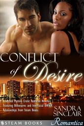 Icon image Conflict of Desire - A Sensual Mystery Erotic Romance Novella featuring Billionaires and Interracial BWWM Relationships from Steam Books