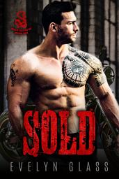 Icon image Sold (Book 1): A Dark Contemporary Bad Boy Motorcycle Club Romance