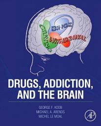 Icon image Drugs, Addiction, and the Brain