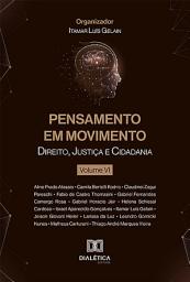 Icon image Pensamento em Movimento: direito, justiça e cidadania - Volume VI