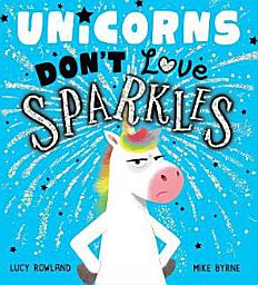 Icon image Unicorns Don't Love Sparkles (EBOOK)