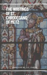 Icon image The Writings of St. Chrodegang of Metz