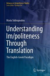 Icon image Understanding Im/politeness Through Translation: The English-Greek Paradigm