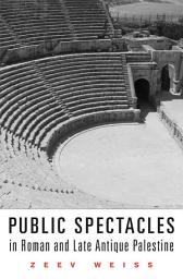Icon image Public Spectacles in Roman and Late Antique Palestine