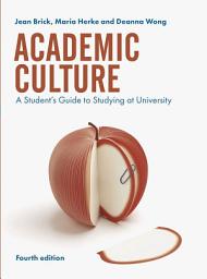 Icon image Academic Culture: A Student's Guide to Studying at University, Edition 4