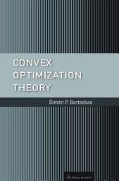 Icon image Convex Optimization Theory