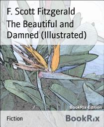 Icon image The Beautiful and Damned (Illustrated)