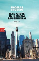 Icon image Das gibts in keinem Russenfilm: Roman