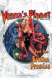 Icon image Venna's Planet Book One: Broken Promise