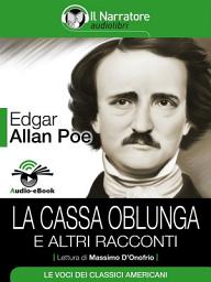 Icon image La cassa oblunga e altri racconti (Audio-eBook)
