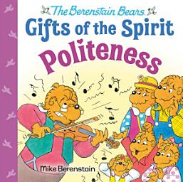 Icon image Politeness (Berenstain Bears Gifts of the Spirit)