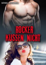 Icon image Rocker küssen nicht: Rockerroman
