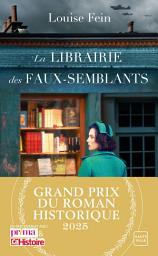 Icon image La Librairie des faux-semblants (Grand Prix du Roman Historique 2025)