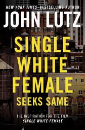 Icon image Single White Female Seeks Same