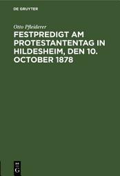 Icon image Festpredigt am Protestantentag in Hildesheim, den 10. October 1878