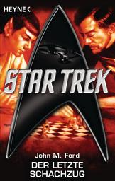 Icon image Star Trek: Der letzte Schachzug: Roman