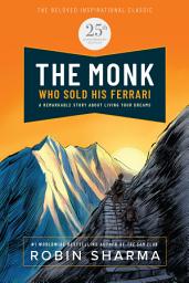 Icon image The Monk Who Sold His Ferrari: Special 25th Anniversary Edition