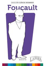 Icon image CLÁSICOS RESUMIDOS: FOUCAULT