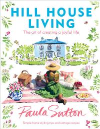 Icon image Hill House Living: The Art of Creating a Joyful Life