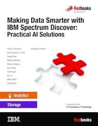 Icon image Making Data Smarter with IBM Spectrum Discover: Practical AI Solutions