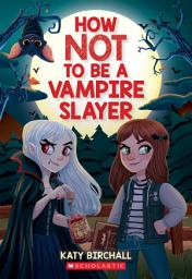 Icon image How Not to be a Vampire Slayer