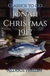 Icon image Jonah Christmas 1917: Restored Classics to Go Edition