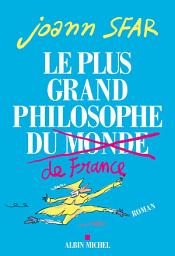 Icon image Le Plus Grand Philosophe de France
