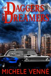 Icon image Of Daggers and Dreamers: A Novel of Light and Dark