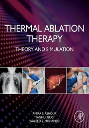 Icon image Thermal Ablation Therapy: Theory and Simulation