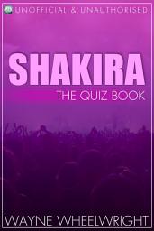 Icon image Shakira - The Quiz Book