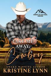 Icon image Take Me Away, Cowboy
