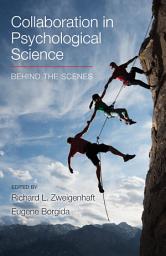 Icon image Collaboration in Psychological Science: Behind the Scenes