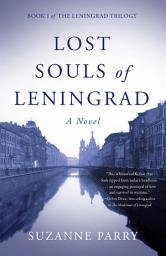Icon image Lost Souls of Leningrad: A Novel