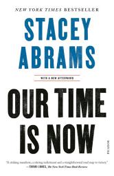 Icon image Our Time Is Now: Power, Purpose, and the Fight for a Fair America