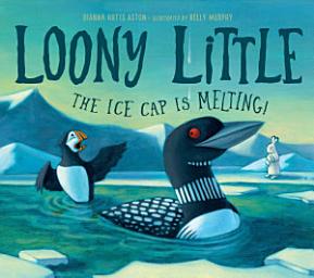 Icon image Loony Little: The Ice Cap Is Melting