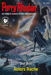Icon image Perry Rhodan 3384: Aelors Rache: Perry Rhodan-Zyklus "PEGASOS"
