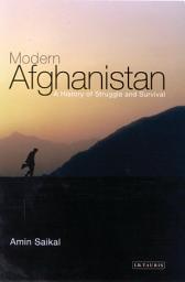 Icon image Modern Afghanistan: A History of Struggle and Survival