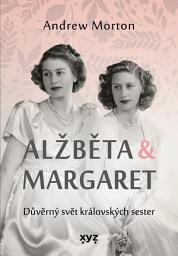 Icon image Alžběta & Margaret: důvěrný svět královských sester
