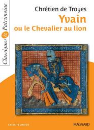 Icon image Yvain ou le Chevalier au lion - Classiques et Patrimoine