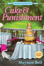 Icon image Cake and Punishment: A Southern Cake Baker Mystery