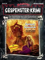 Icon image Gespenster-Krimi 135: Satans Samurai