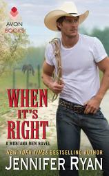 Icon image When It's Right: A Montana Men Novel