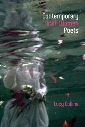 Icon image Contemporary Irish Women Poets: Memory and Estrangement