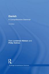 Icon image Danish: A Comprehensive Grammar: Edition 2