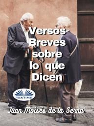 Icon image Versos breves sobre lo que dicen