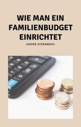 Icon image Wie man ein Familienbudget einrichtet: Erfahren Sie mehr über die systematische Budgetierung