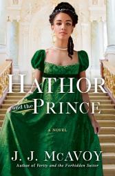 Icon image Hathor and the Prince: A Novel